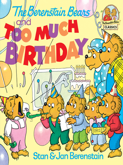 Cover image for The Berenstain Bears and too Much Birthday